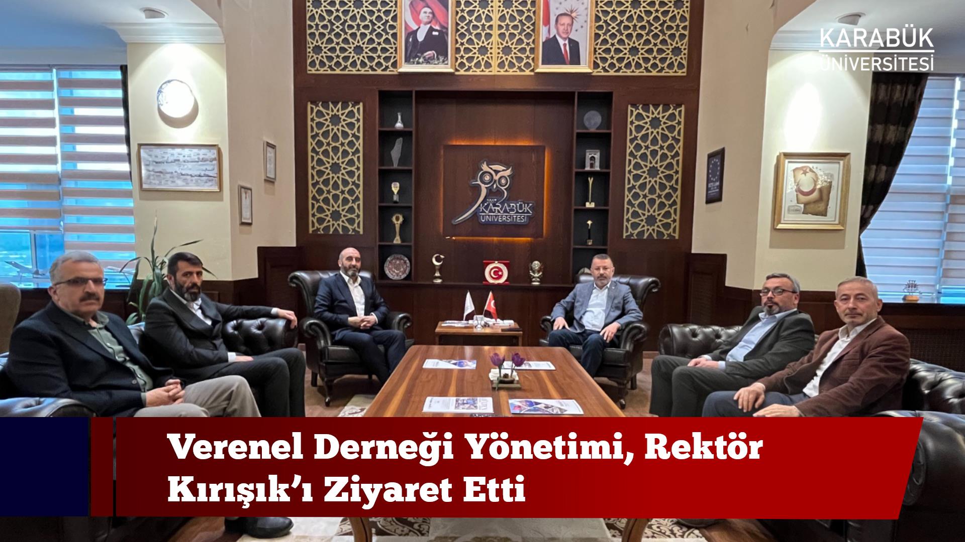 Verenel Derneği Yönetimi, Rektör Kırışık’ı Ziyaret Etti
