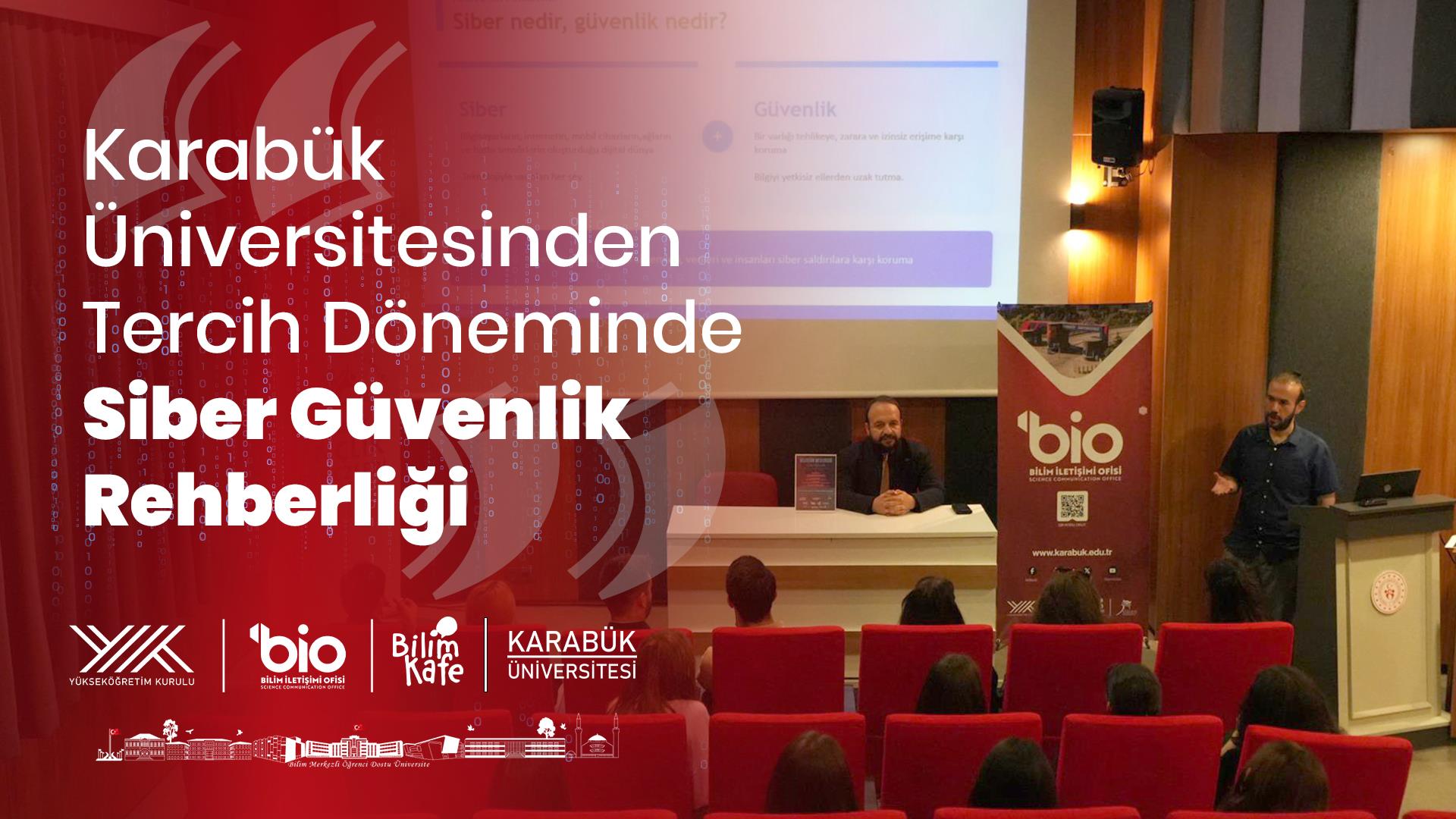 Karabük Üniversitesinden Tercih Döneminde Siber Güvenlik Rehberliği