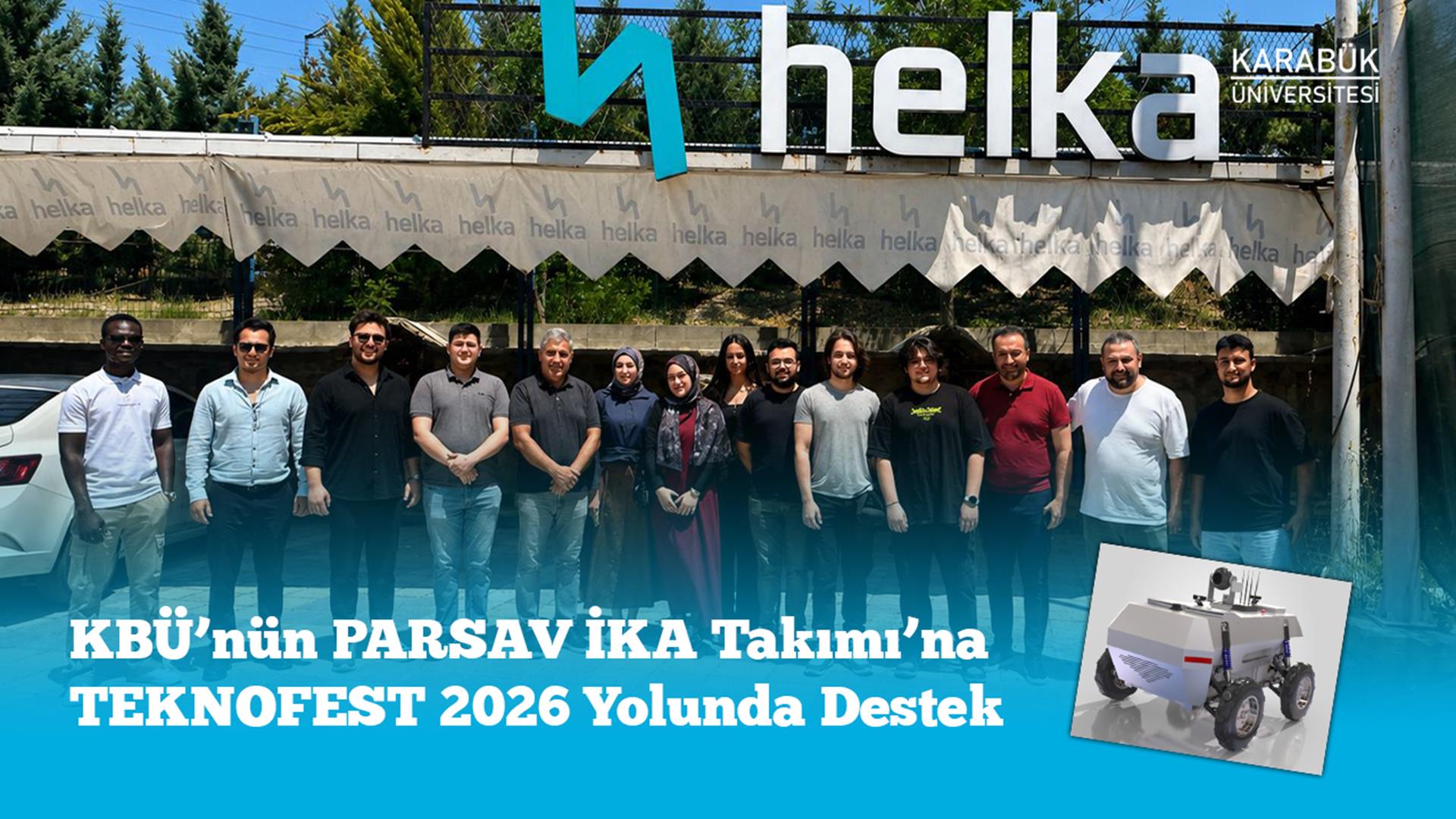 KBÜ’nün PARSAV İKA Takımı’na TEKNOFEST 2026 Yolunda Destek