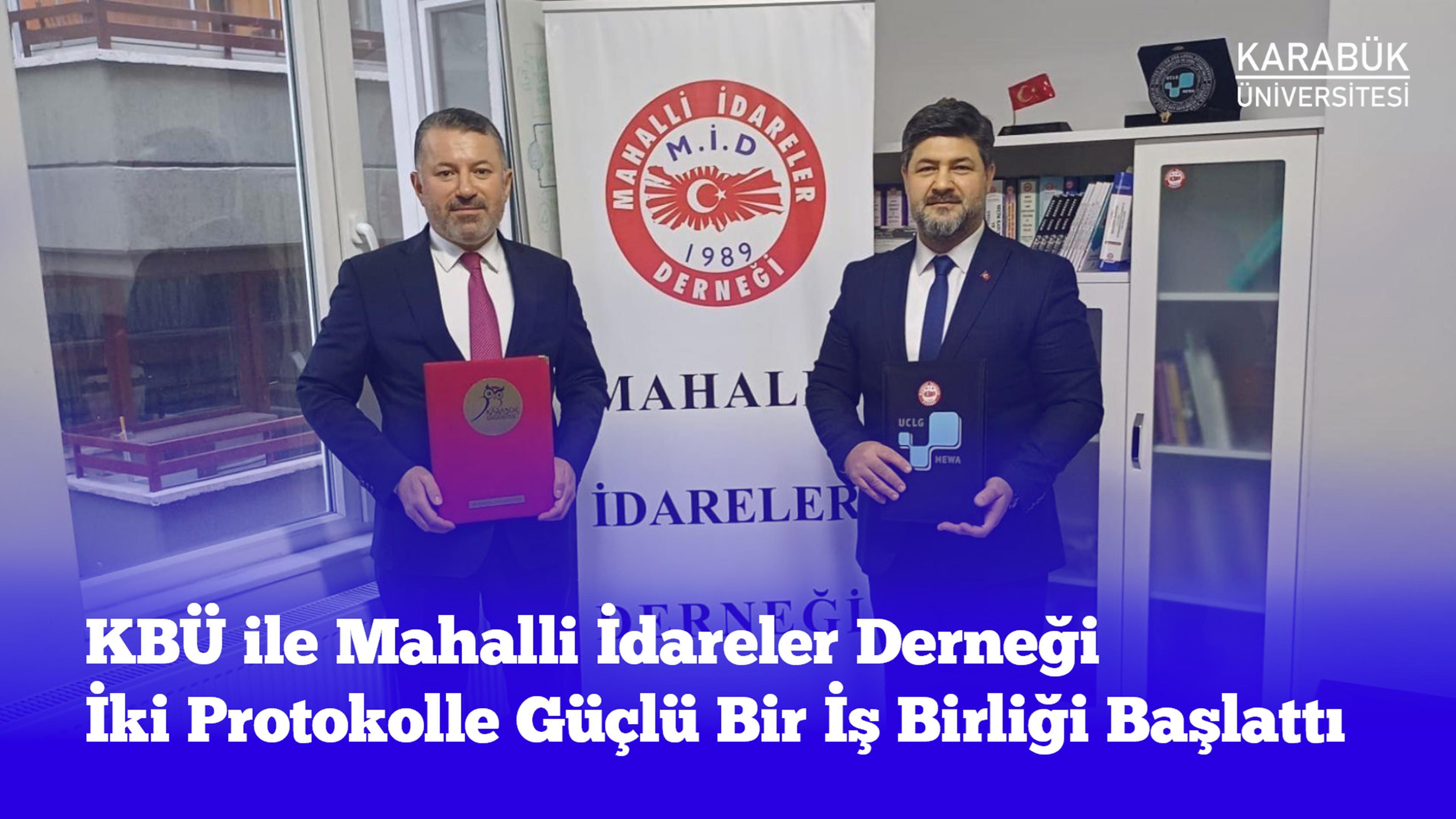 KBÜ ile Mahalli İdareler Derneği İki Protokolle Güçlü Bir İş Birliği Başlattı