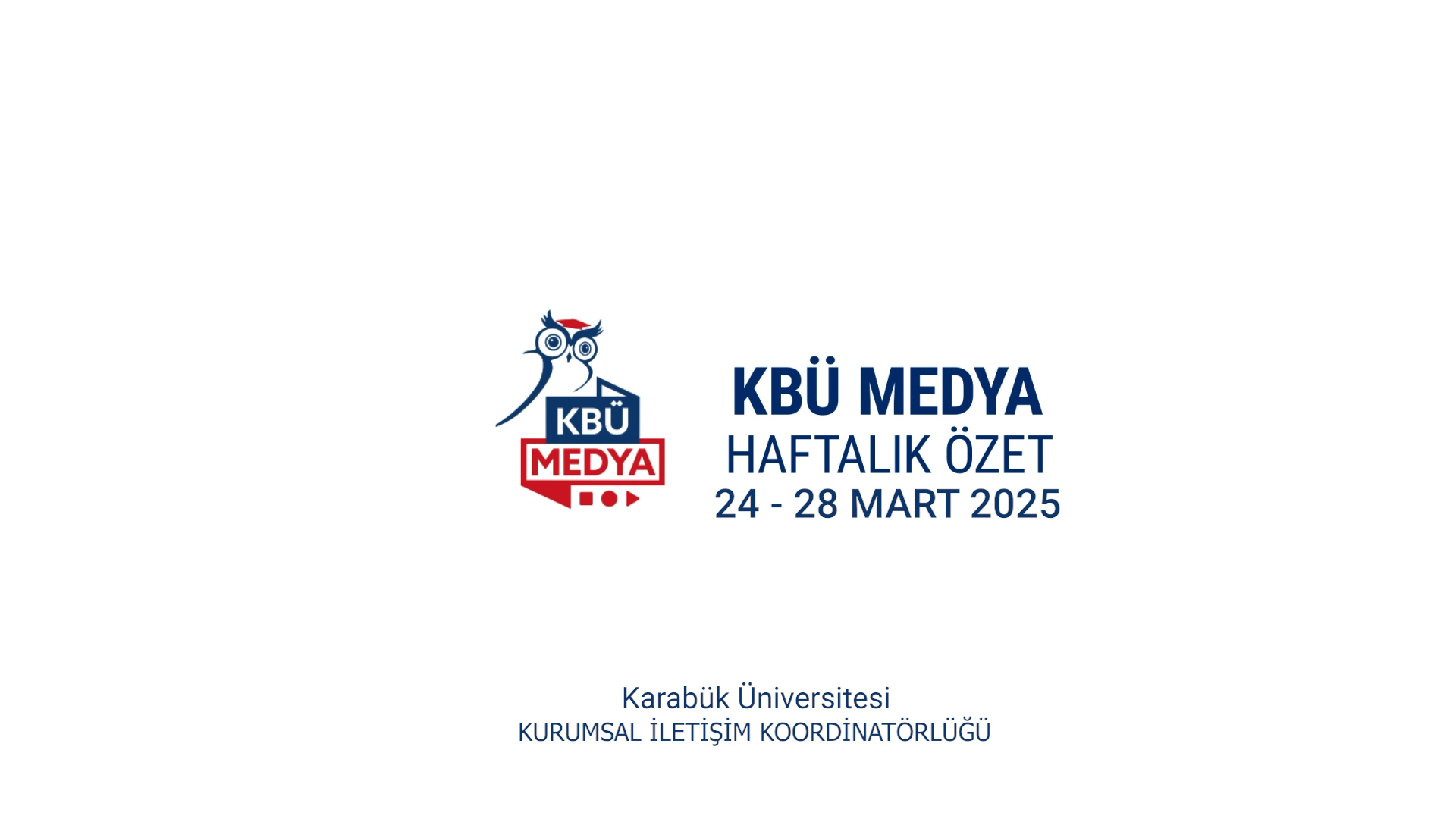 KBÜ Medya Haftalık Özet (24 - 28 Mart 2025)