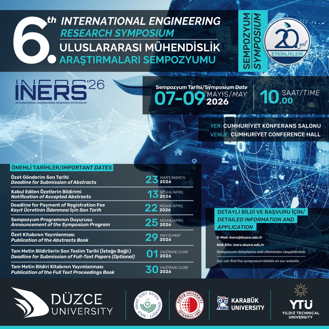 Under the Co-Organization of Karabük University: 6th International Engineering Research Symposium 07-09 May 2026